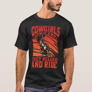 Cowmeiden huilen niet dat ze opnieuw laden en rijd t-shirt