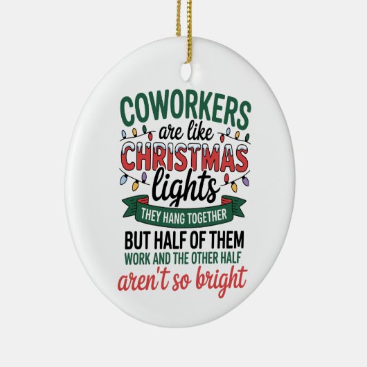 Coworkers Are Like Christmas Lights Funny Office Keramisch Ornament (Rechts)