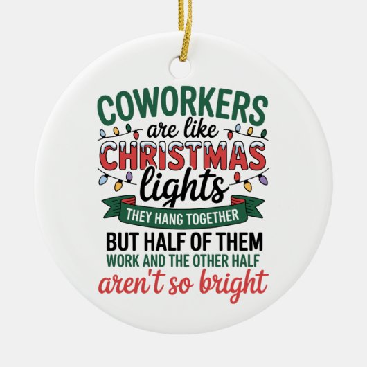 Coworkers Are Like Christmas Lights Funny Office Keramisch Ornament (Voorkant)