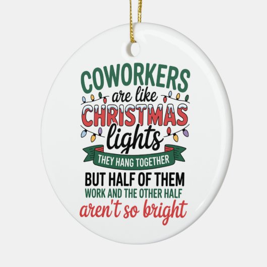 Coworkers Are Like Christmas Lights Funny Office Keramisch Ornament (Links)