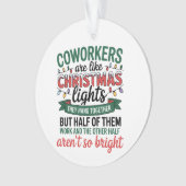 Coworkers Are Like Christmas Lights Funny Office Ornament (voorkant)