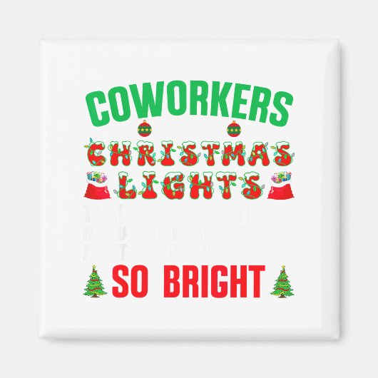 Coworkers Are Like Christmas Lights Funny Office Q Magneet (Voorkant)