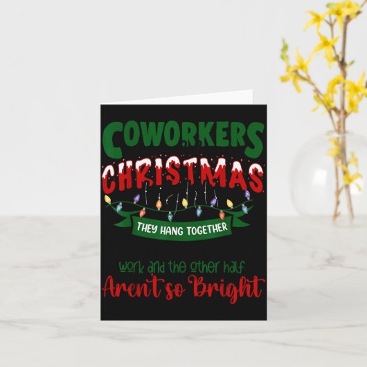 Coworkers Are Like Christmas Lights Funny Office X Kaart (Gele Bloem)
