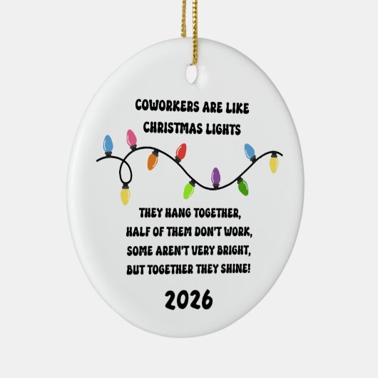 Coworkers Are Like Christmas Lights  Keramisch Ornament (Rechts)
