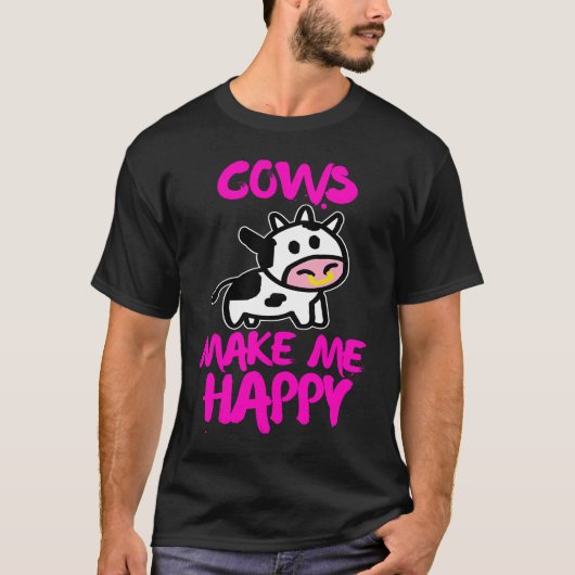 Cows make me happy   Farmer cow T-shirt (Voorkant)