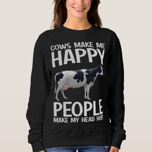 Cows Make Me Happy People Make Head Hurt Farmer  C Trui (Voorkant)