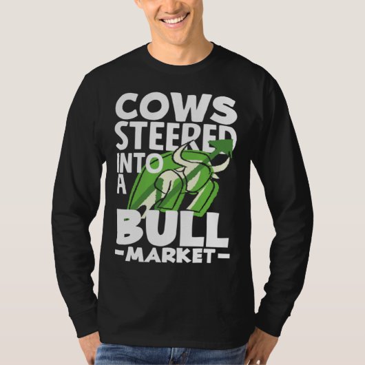 Cows Steered Into A Bull Market Investor Day T-shirt (Voorkant)
