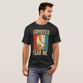Coyote Hunting Coyote Hunter Yote Coyotes Fear Me T-shirt (Voorkant volledig)