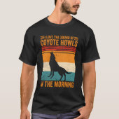 Coyote Hunting Coyote Hunter Yote Het geluid van C T-shirt (Voorkant)