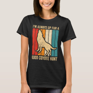 Coyote Hunting Coyote Hunter Yote Up Fur Een goede T-shirt