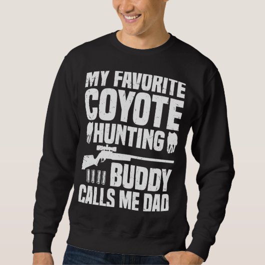 Coyote Hunting Dad Coyote Hunter 1 Trui (Voorkant)