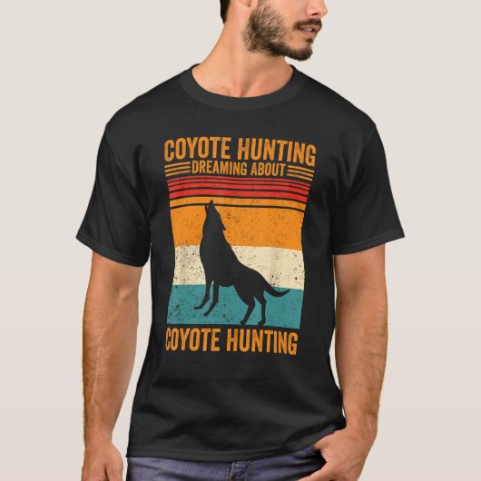 Coyote Hunting Dreaming Coyote Hunting Coyote Hunt T-shirt (Voorkant)