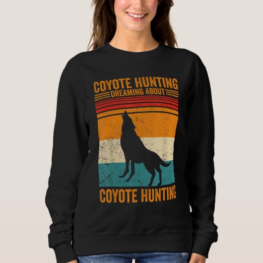 Coyote Hunting Dreaming Coyote Hunting Coyote Hunt Trui (Voorkant)