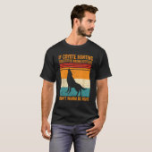 Coyote Hunting Wrong Don t Wanna Be Right Coyote H T-shirt (Voorkant volledig)