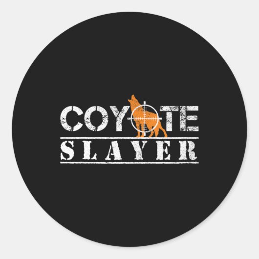 Coyote Slayer Fun Hunting Gift for Coyote Hunters Ronde Sticker (Voorkant)