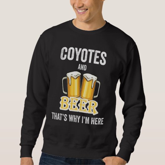 Coyotes en bier daarom ben ik hier trui (Voorkant)