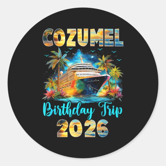 Cozumel Birthday Trip 2026 Family Birthday Cruise Ronde Sticker (Voorkant)