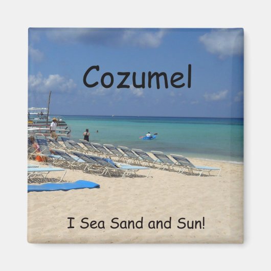 Cozumel, ik Zee Zand en Zon! Magneet (Voorkant)
