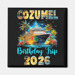 Cozumel verjaardagsreis 2026 familie verjaardag cr magneet