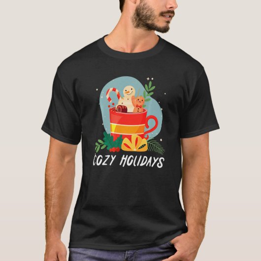 Cozy And Cold Holidays Chocolate Hot Cocoa   T-shirt (Voorkant)