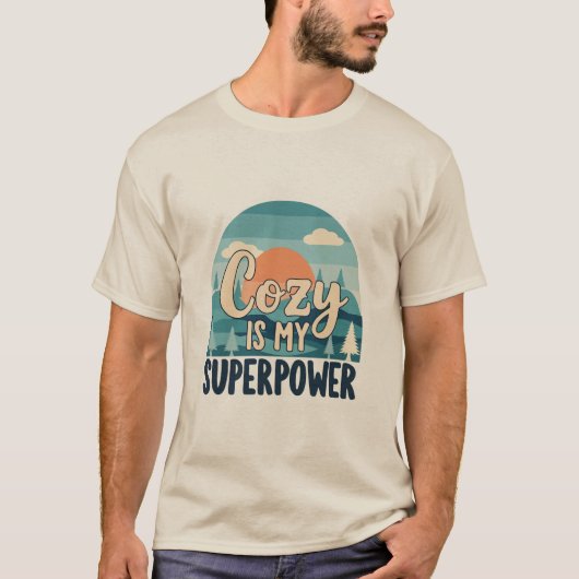 Cozy Is My Superpower Winter Lover Funny T-Shirt (Voorkant)