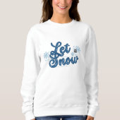 Cozy Let It Snow Sweatshirt voor Dames (Voorkant)