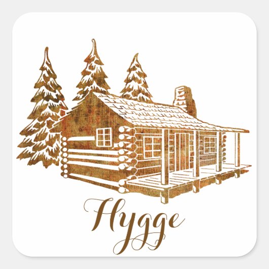 Cozy Log Cabin - Hygge of je eigen tekst Vierkante Sticker (Voorkant)