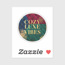Cozy Luxe Vibes – Elegant Aesthetic Comfort Sticke Sticker