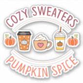 Cozy sweaters Pumpkin Spice Sticker (Voorkant)
