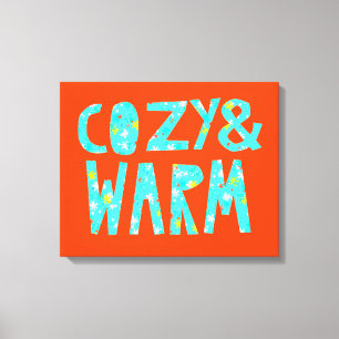 Cozy & Warm Canvas Afdruk