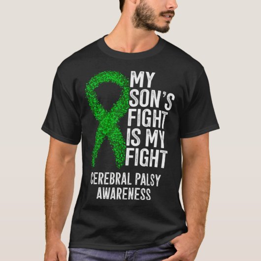 CP My Son's Fight Is My Fight Cerebral Palsy Aware T-shirt (Voorkant)