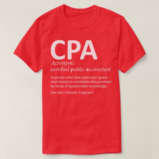 CPA Certified Public Accountant Definition Funny 1 T-shirt (Design voorkant)