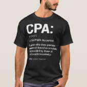 CPA Certified Public Accountant Definition Tax Zee T-shirt (Voorkant)