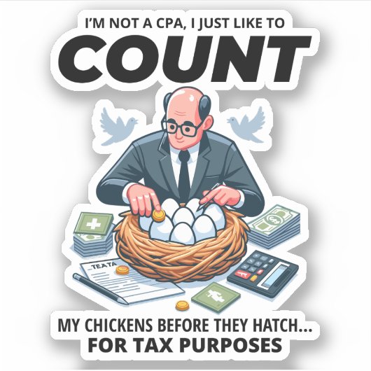 CPA Chick Counter: Humoristische Belastingseizoen  Sticker (Voorkant)