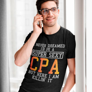 Cpa heeft nooit gedacht over grappige accountant t-shirt