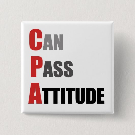 CPA: Kan de Attitude passeren Vierkante Button 5,1 Cm (Voorkant)