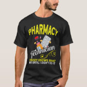 CPHT apotheek technicus niemand kent apotheek etc T-shirt (Voorkant)