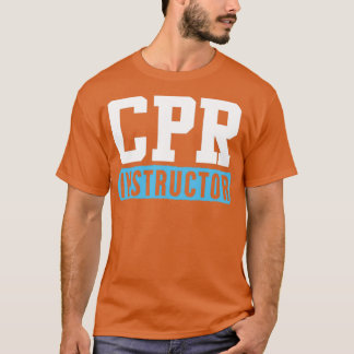 CPR Instructor T-shirt