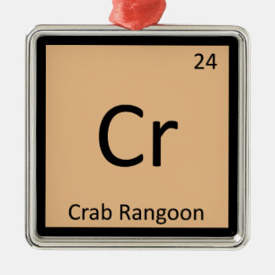 Cr - Crab Rangoon Appetizer Chemistry Symbol Metalen Ornament