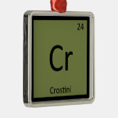 Cr - Crostini Appetizer Chemistry Periodic Table Metalen Ornament (Rechts)