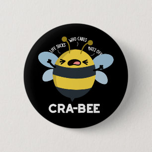 Cra-bee Funny Crabby Bee Pun Dark BG Ronde Button 5,7 Cm