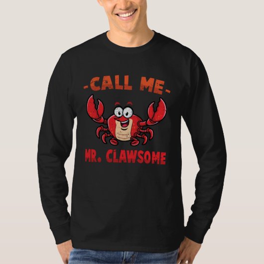 Crab  Call Me Mr Clawsome  Lobster  Shellfish  Che T-shirt (Voorkant)