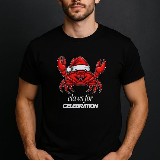 Crab Christmas party - Claws for Celebration T-shirt