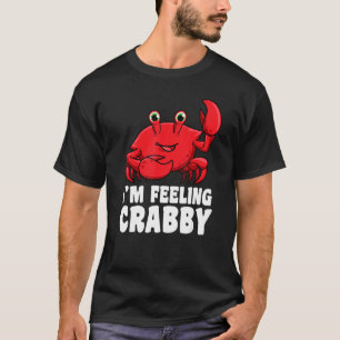 Crab ik voel Crabby Animal Pun T-shirt