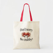 Crab maakt zich geen zorgen om een krabbytas tote bag (Voorkant)