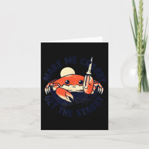 Crab Make Me Crabby Krijg de Stabby Schattige Kaart