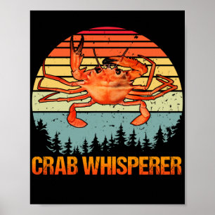 Crab Whisperer  Crabbing Hunting Vist Poster