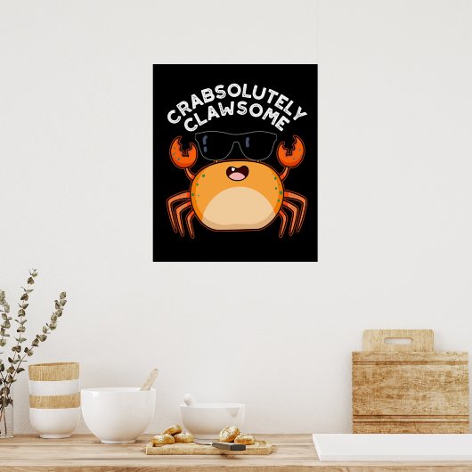 CrabAbsoluut Clawsome Funny Crab Pun Dark BG Poster (Keuken)