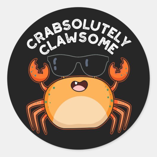 CrabAbsoluut Clawsome Funny Crab Pun Dark BG Ronde Sticker (Voorkant)