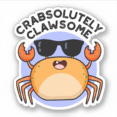 CrabAbsoluut Clawsome Funny Crab Pun Sticker (Voorkant)